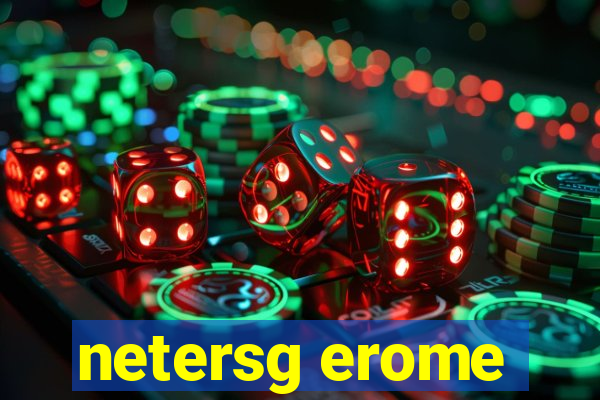 netersg erome